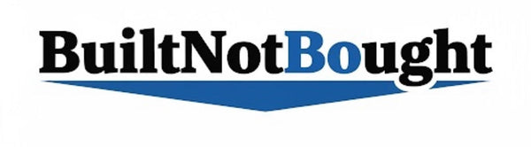 Built Not Bought